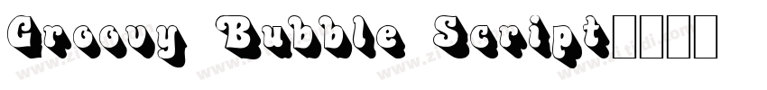 Groovy Bubble Script字体转换